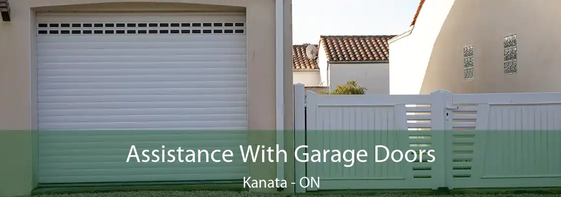 Assistance With Garage Doors Kanata - ON