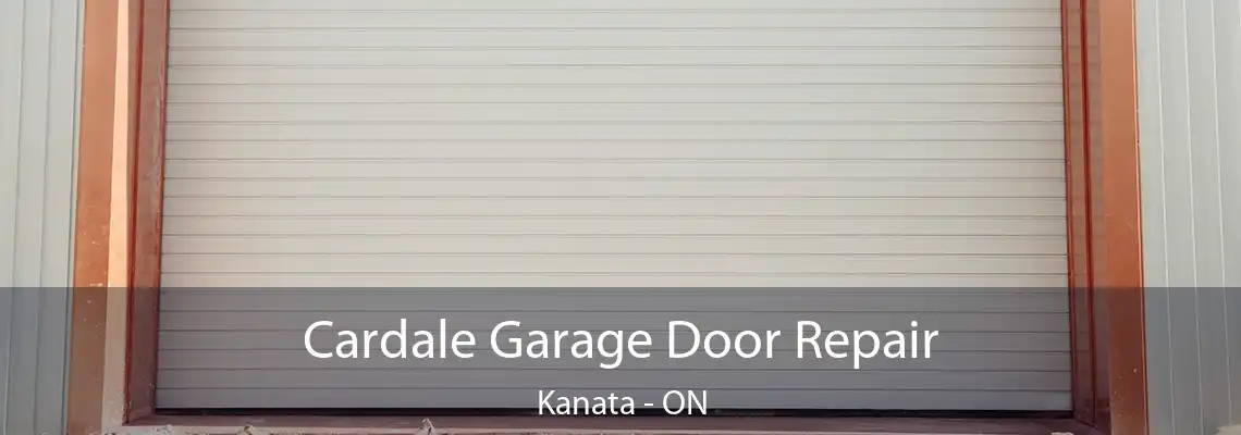Cardale Garage Door Repair Kanata - ON