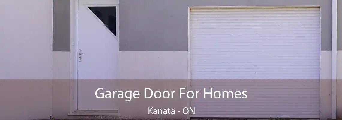Garage Door For Homes Kanata - ON