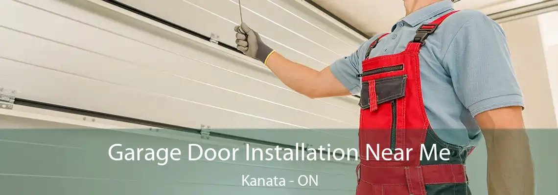 Garage Door Installation Near Me Kanata - ON