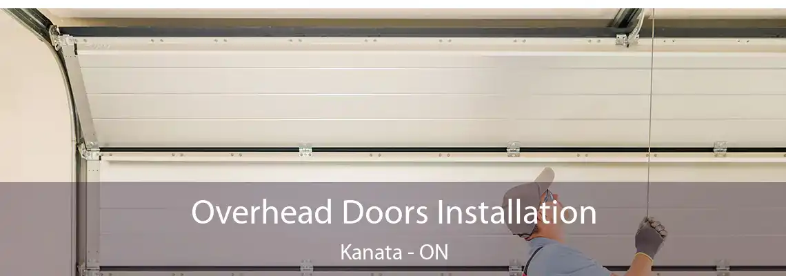 Overhead Doors Installation Kanata - ON